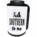 3dRose Tory Anne Collections Quotes - TALK SOUTHERN TO ME - Can Cooler Bottle Wrap (cc_243976)