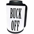 3dRose Tory Anne Collections Quotes - BUCK OFF - Can Cooler Bottle Wrap (cc_243977)