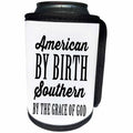 3dRose Tory Anne Collections Quotes - AMERICAN BY BIRTH SOUTHERN BY THE GRACE OF GOD - Can Cooler Bottle Wrap (cc_243981)