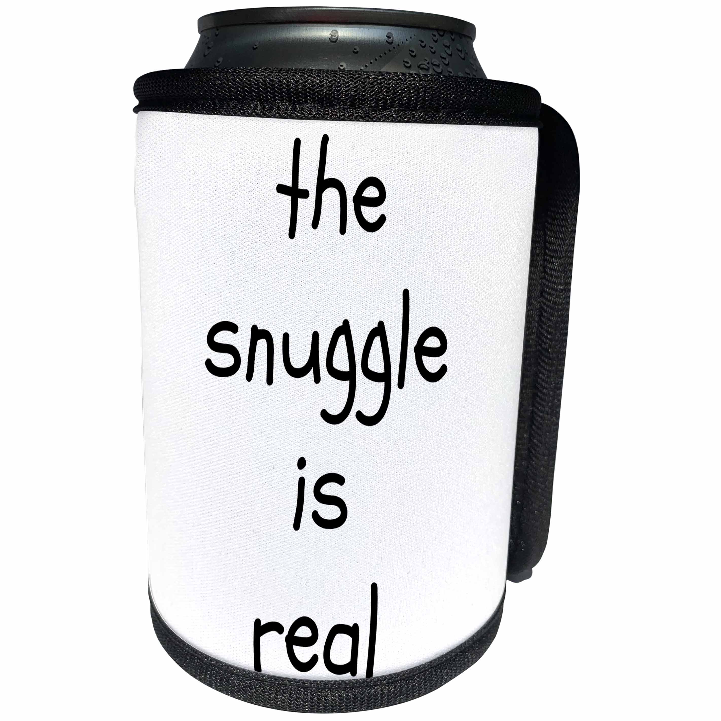 3dRose Xander funny quotes - The snuggle is real, black lettering on a white background - Can Cooler Bottle Wrap (cc_244957)