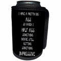 3dRose Xander funny quotes - I have a pretty big ass so when I half ass it is still impressive - Can Cooler Bottle Wrap (cc_245024)