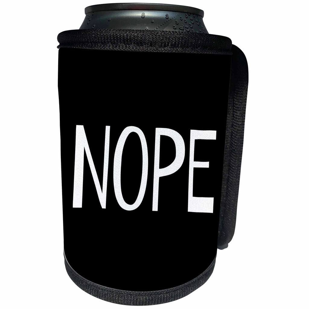 3dRose Xander funny quotes - Nope, white lettering on a black background - Can Cooler Bottle Wrap (cc_245025)