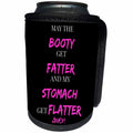3dRose Xander funny quotes - May the booty get fatter and my stomach get flatter, amen - Can Cooler Bottle Wrap (cc_245030)