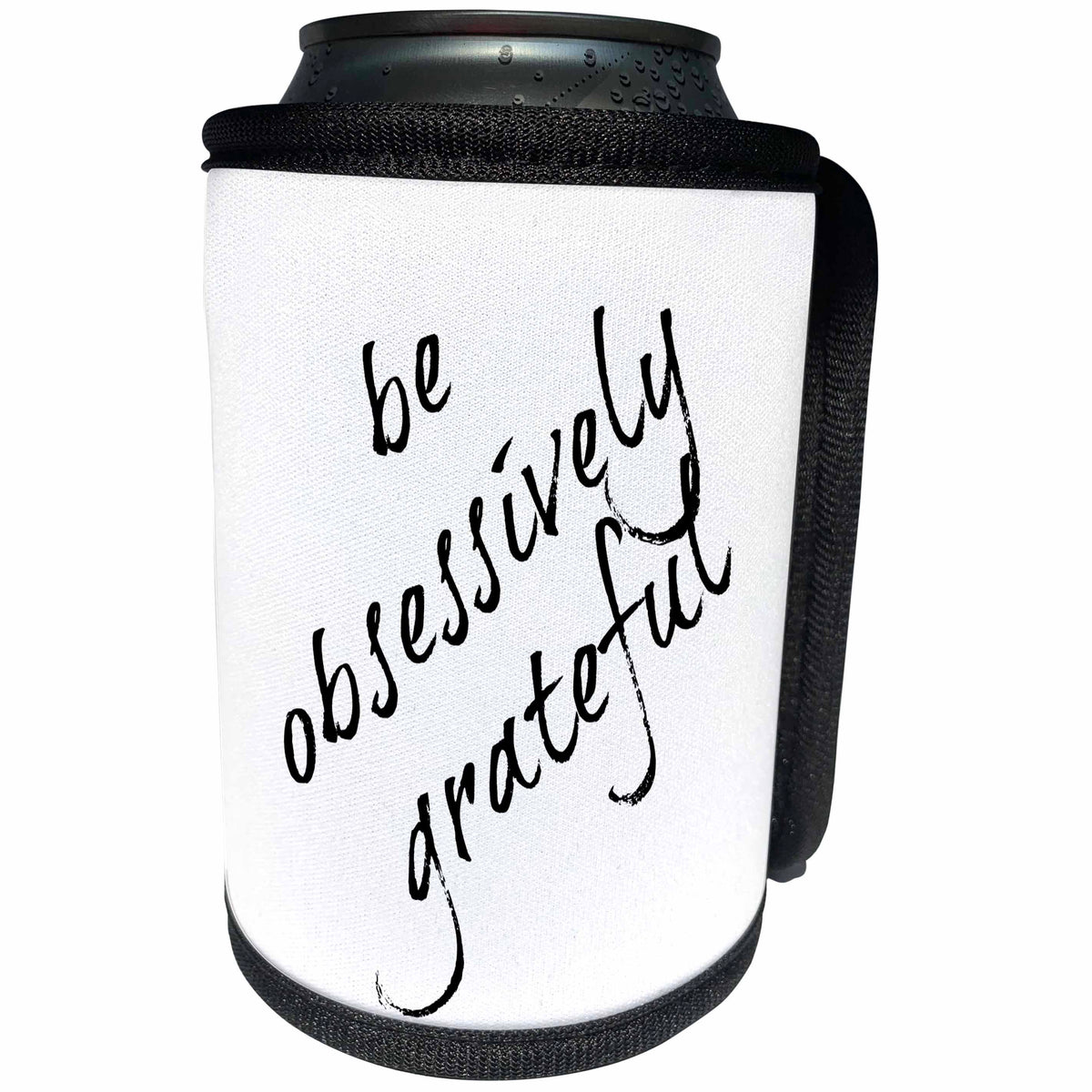 3dRose Xander inspirational quotes - Be obsessively grateful, black lettering on a white background - Can Cooler Bottle Wrap (cc_245031)