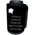 3dRose Xander funny quotes - At times Im grateful that thought dont appear in bubbles over my head - Can Cooler Bottle Wrap (cc_245036)