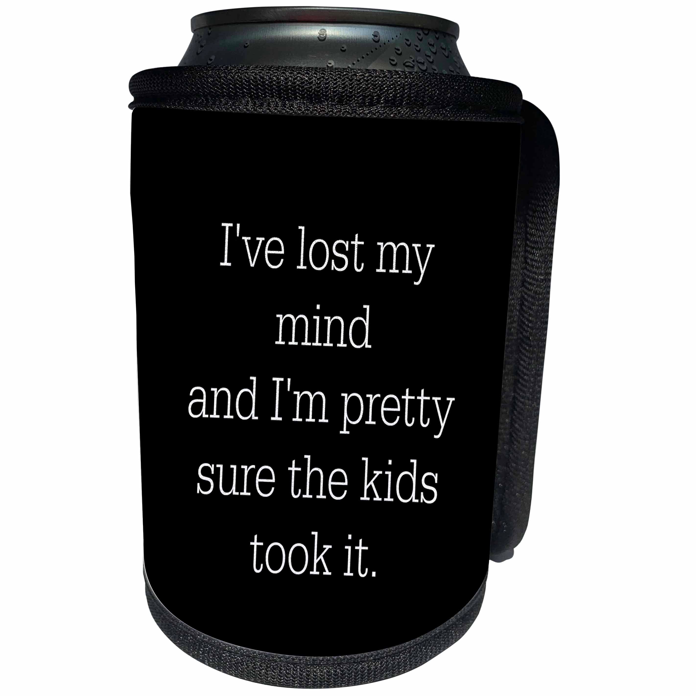 3dRose Xander funny quotes - I lost my mind and Im pretty sure the kids took it, white lettering - Can Cooler Bottle Wrap (cc_245038)