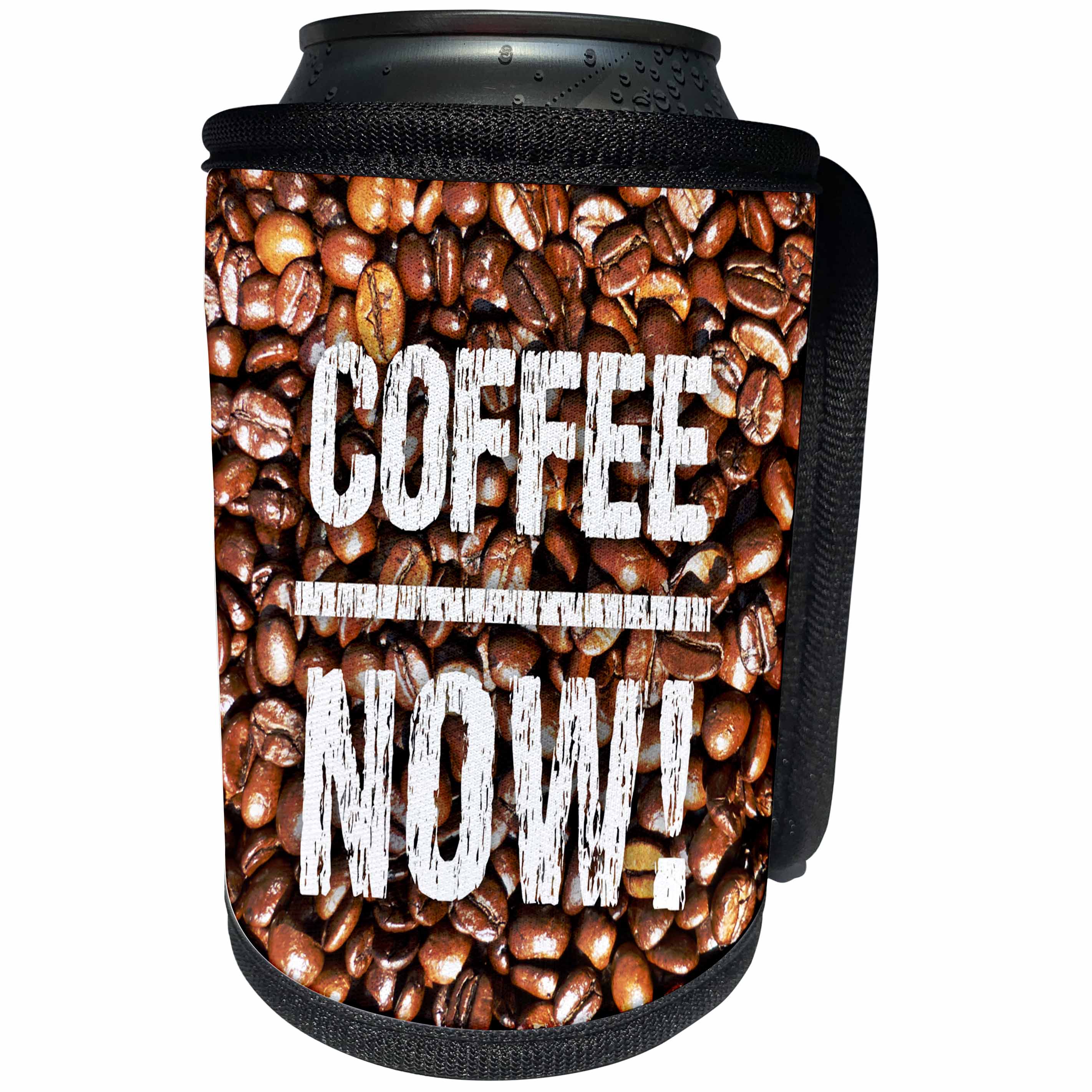 3dRose Russ Billington Designs - Coffee Now- white text over image of roasted coffee beans - Can Cooler Bottle Wrap (cc_251798)