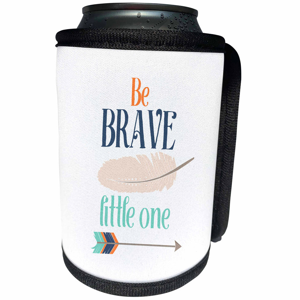 3dRose Janna Salak Designs Boho - Be Brave Little One - Can Cooler Bottle Wrap (cc_252125)