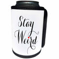 3dRose Janna Salak Designs Humor - Stay Weird - Can Cooler Bottle Wrap (cc_252151)