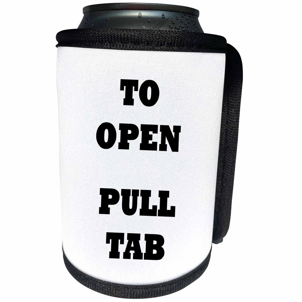 3dRose Florene Humorous Instructions - Image of Humor Saying To Open Pull Tab - Can Cooler Bottle Wrap (cc_252556)