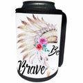 3dRose Anne Marie Baugh - Quotes - Be Brave Tribal Feather Headdress - Can Cooler Bottle Wrap (cc_252955)