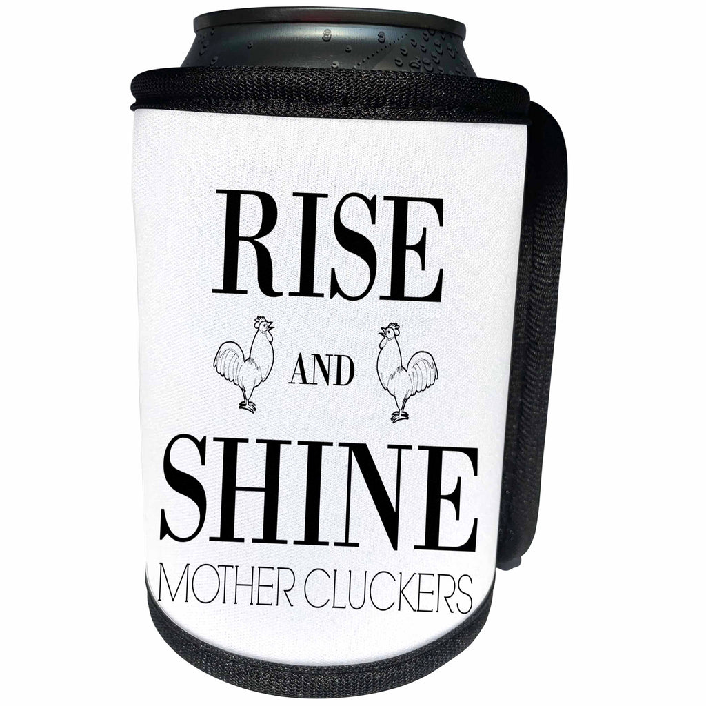3dRose BrooklynMeme Funny Sayings - Rise and Shine Mother Cluckers - Can Cooler Bottle Wrap (cc_253050)