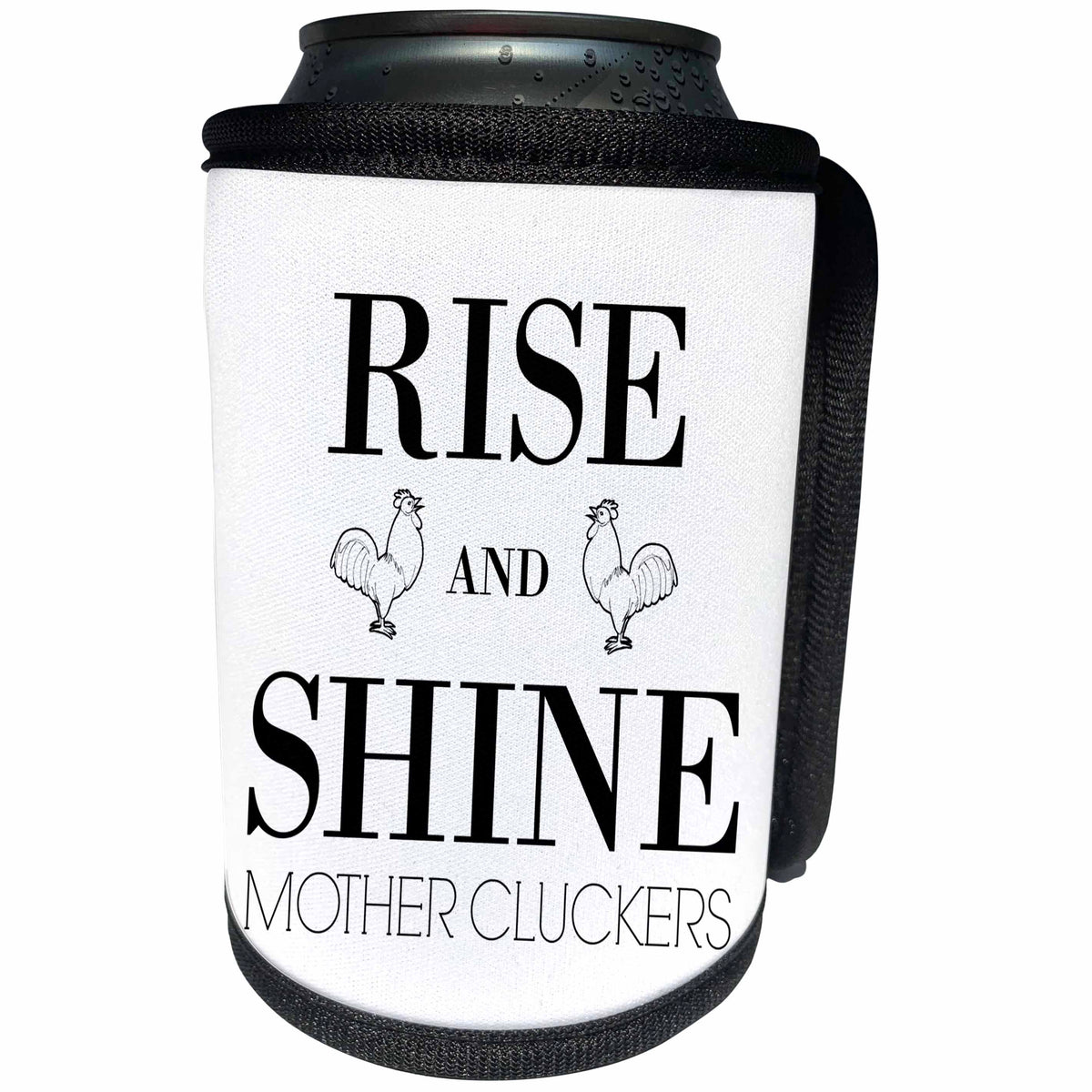 3dRose BrooklynMeme Funny Sayings - Rise and Shine Mother Cluckers - Can Cooler Bottle Wrap (cc_253050)