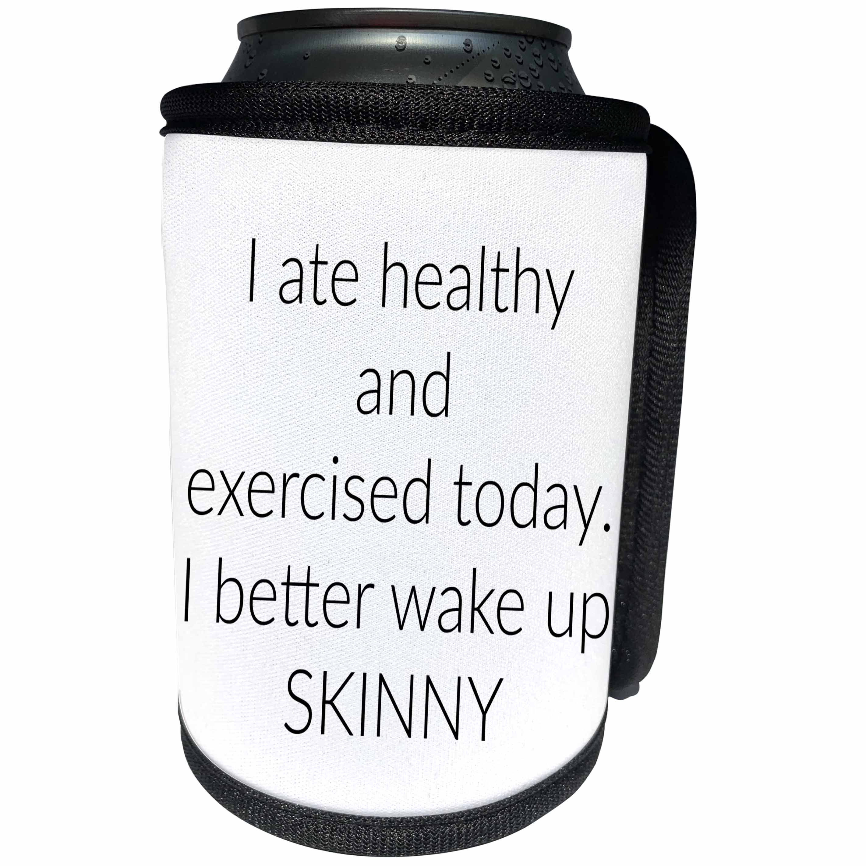 3dRose BrooklynMeme Funny Sayings - I better wake up skinny - Can Cooler Bottle Wrap (cc_253059)