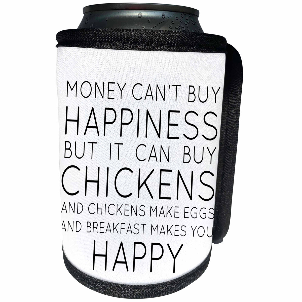 3dRose BrooklynMeme Funny Sayings - Money cant buy happiness but it can buy chickens - Can Cooler Bottle Wrap (cc_253063)