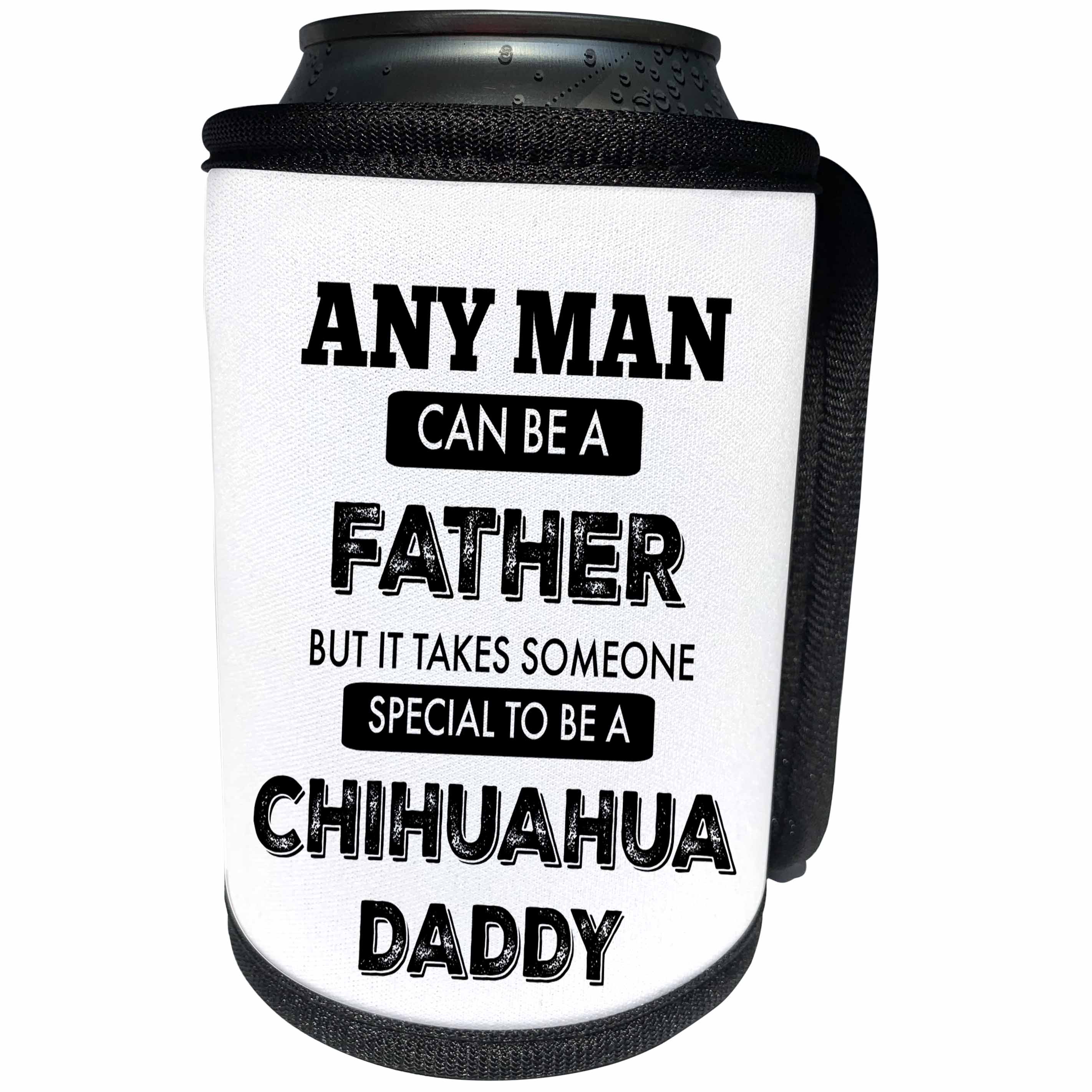 3dRose BrooklynMeme Dogs - Chihuahua Daddy - Can Cooler Bottle Wrap (cc_253098)