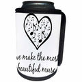 3dRose BrooklynMeme Sayings - We make the most beautiful music - Can Cooler Bottle Wrap (cc_253713)