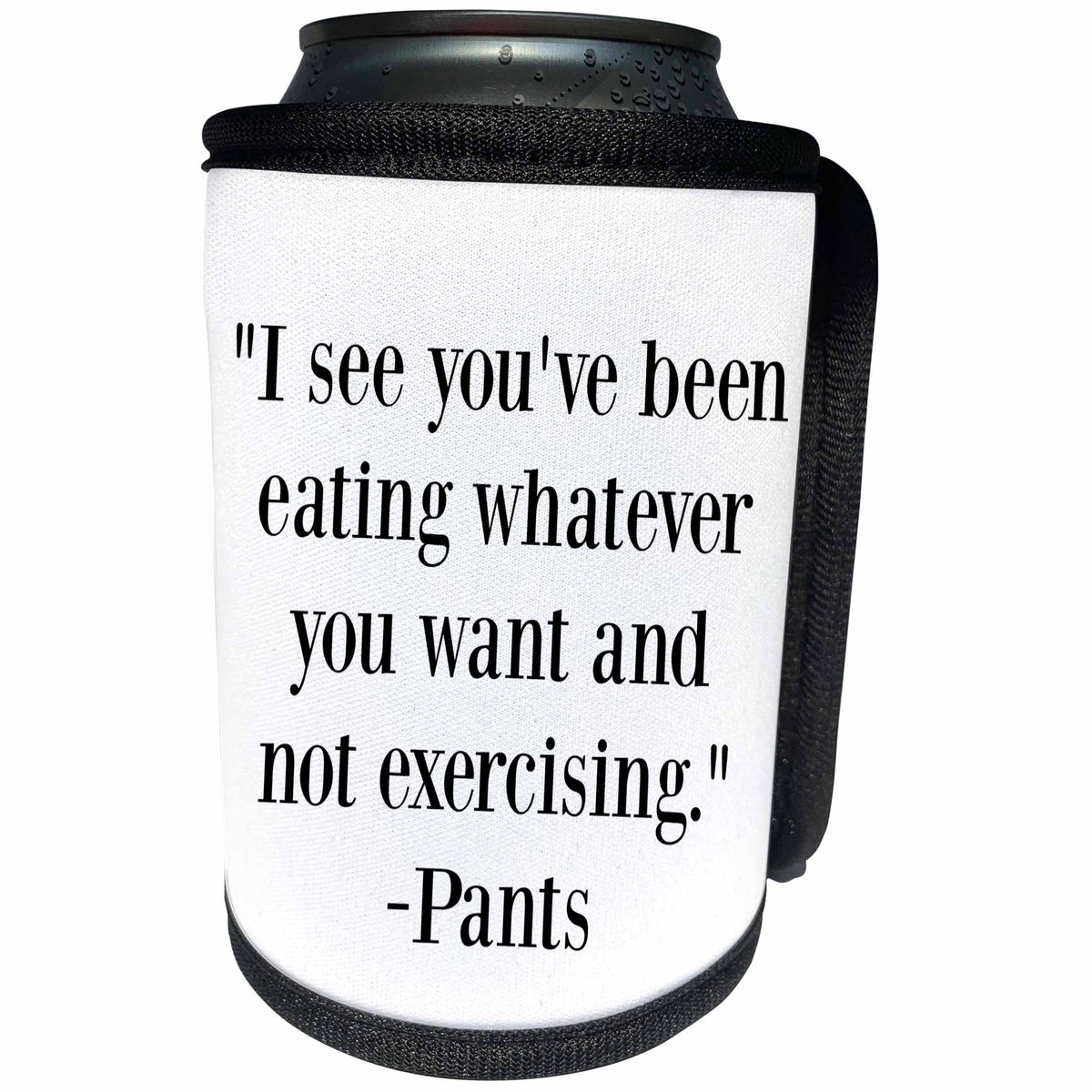 3dRose BrooklynMeme Funny Sayings - I see youve been eating whatever you want - Can Cooler Bottle Wrap (cc_253746)