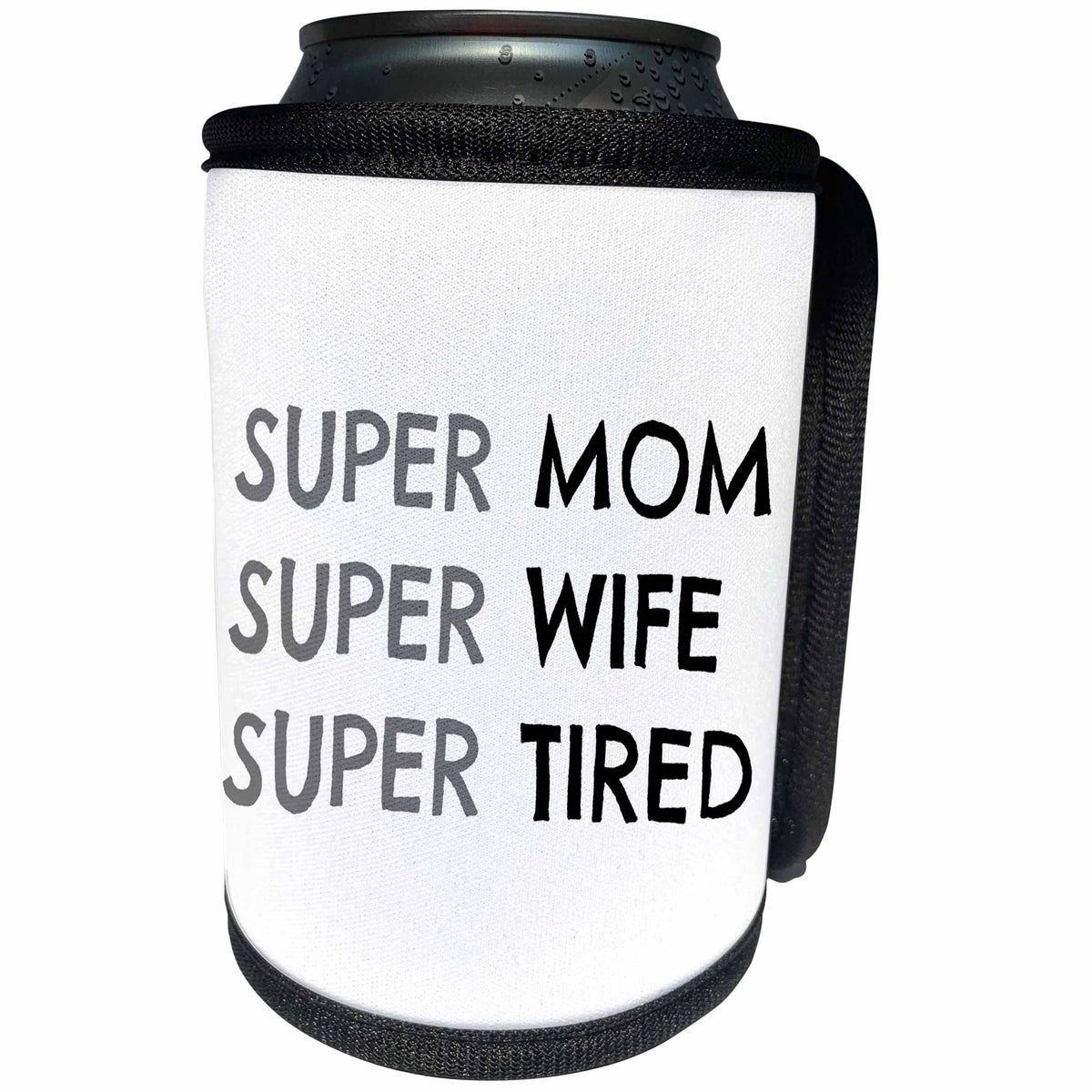 3dRose BrooklynMeme Funny Sayings - Super Mom Super Wife Super Tired - Can Cooler Bottle Wrap (cc_253760)