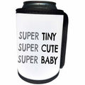3dRose BrooklynMeme Funny Sayings - Super Tiny Super Cute Super Baby - Can Cooler Bottle Wrap (cc_253762)