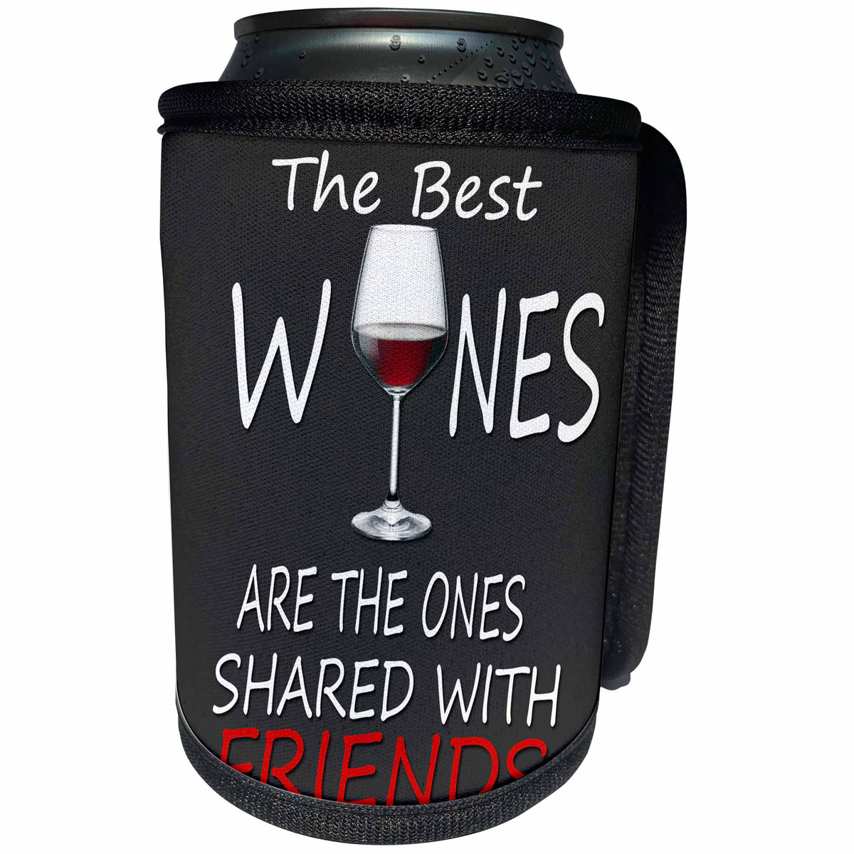 3dRose RinaPiro - Wine Quotes - The best wines are the ones shared with friends. - Can Cooler Bottle Wrap (cc_253786)