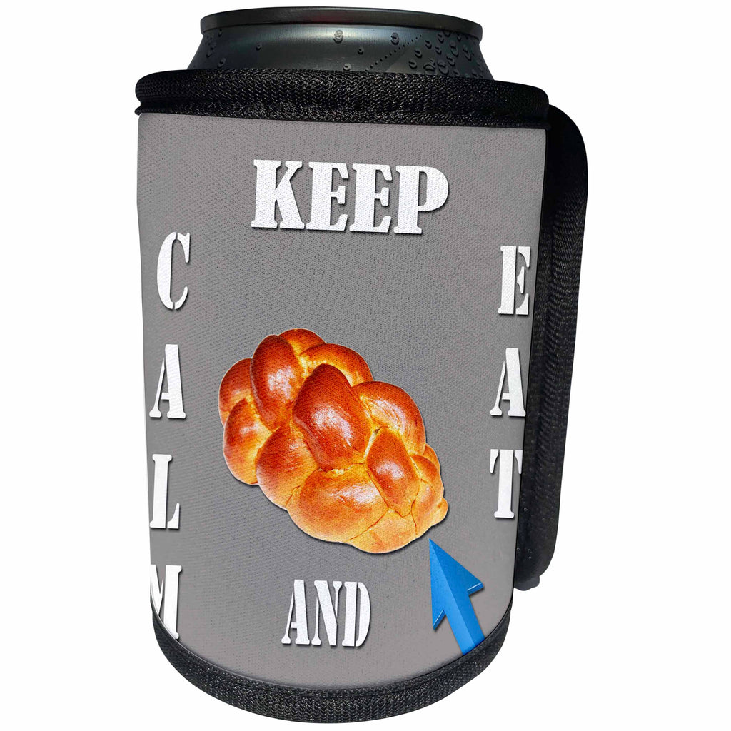 3dRose RinaPiro - Jewish Quotes - Keep calm and eat challah. Jewish bread. Shabbat. Love Israel. - Can Cooler Bottle Wrap (cc_253827)