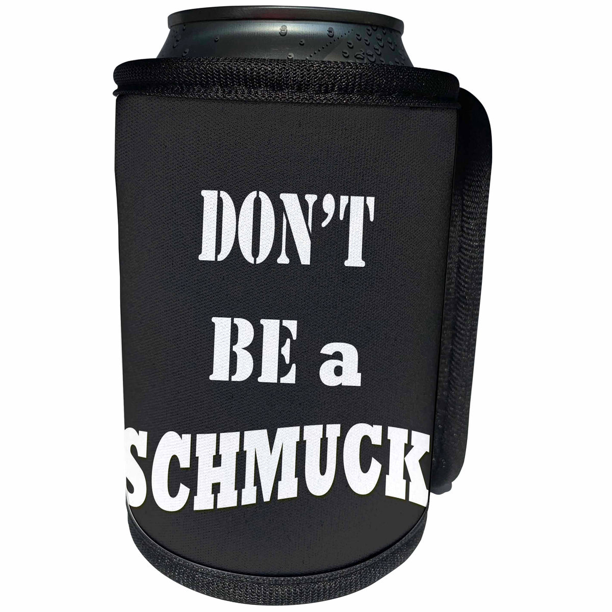 3dRose RinaPiro - Jewish Quotes - Dont be a schmuck. Funny Jewish saying. Love Israel. - Can Cooler Bottle Wrap (cc_253828)