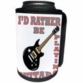 3dRose RinaPiro - Funny Quotes - Id rather be playing guitar. Music. - Can Cooler Bottle Wrap (cc_253838)
