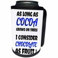 3dRose Carsten Reisinger - Illustrations - Funny Chocolate quote Cocoa is considered fruit - Can Cooler Bottle Wrap (cc_254078)