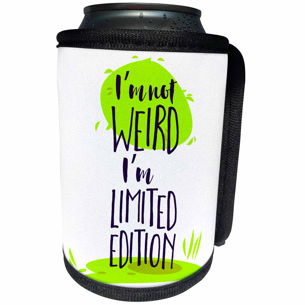 3dRose Sven Herkenrath Letters - Im not Weird Im Limited Edition Quotes Motivated - Can Cooler Bottle Wrap (cc_254119)