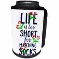 3dRose Sven Herkenrath Letters - Life is too Short for Matching Socks Quotes Saying Funny - Can Cooler Bottle Wrap (cc_254120)