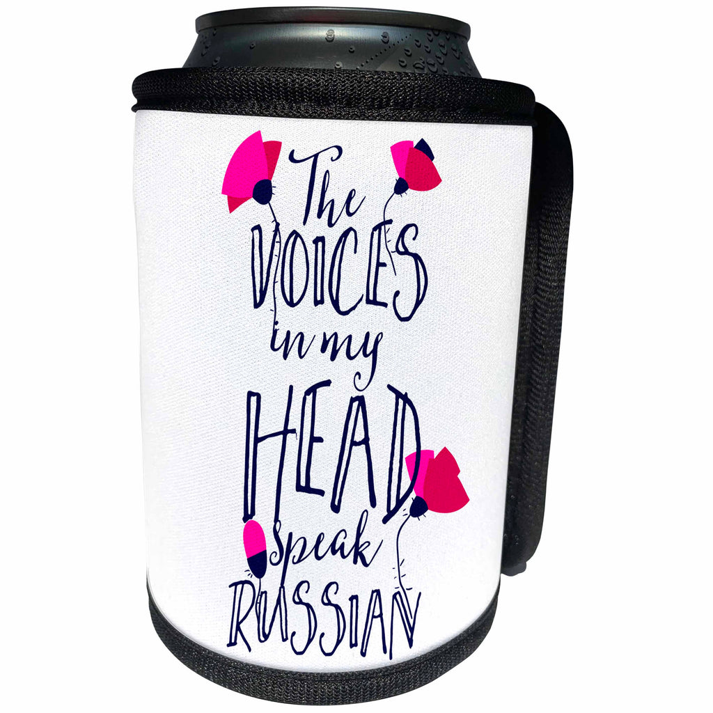 3dRose Sven Herkenrath Letters - The Voices in my Head Speaks Russian Russia Quotes - Can Cooler Bottle Wrap (cc_254123)