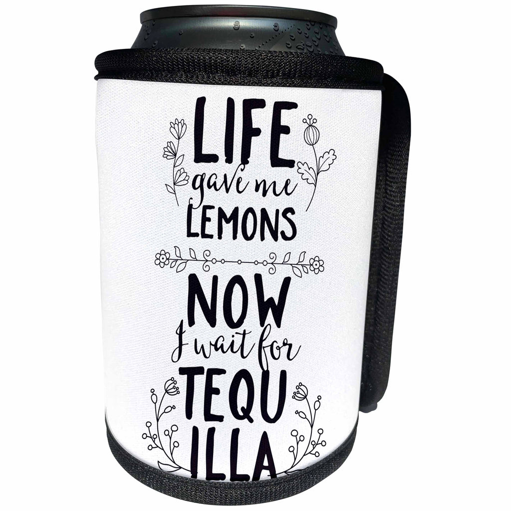 3dRose Sven Herkenrath Letters - Life Gave me Lemons Now I Wait for Tequila Drink Food - Can Cooler Bottle Wrap (cc_254127)