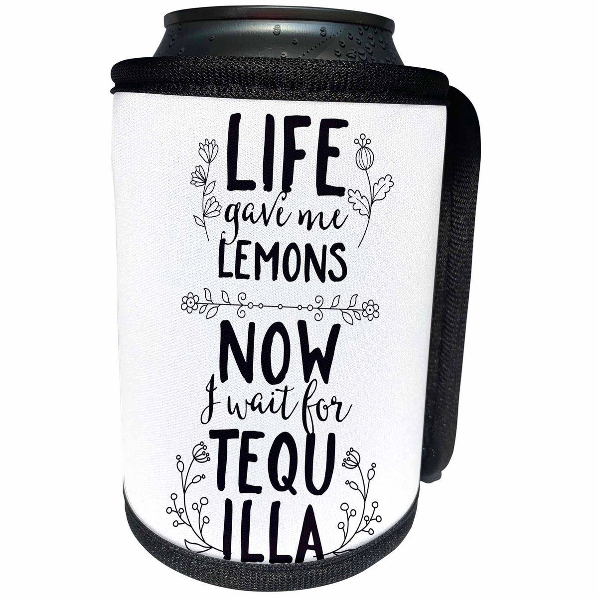 3dRose Sven Herkenrath Letters - Life Gave me Lemons Now I Wait for Tequila Drink Food - Can Cooler Bottle Wrap (cc_254127)