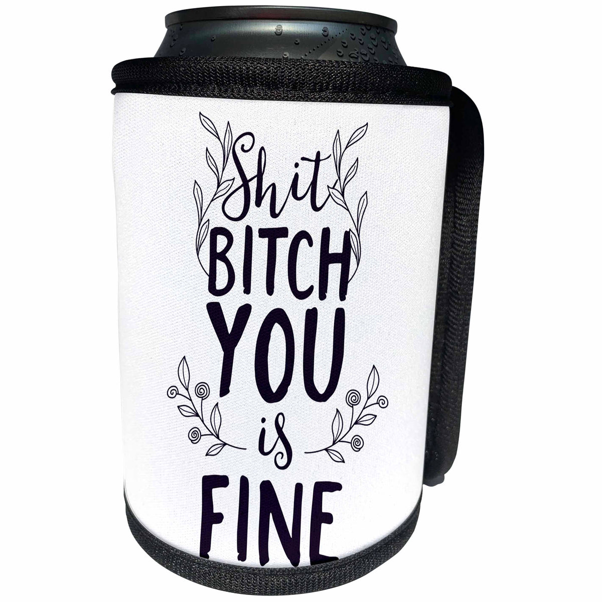 3dRose Sven Herkenrath Letters - Shit Bitch You is Fine Quotes Letters Angel Girl Women - Can Cooler Bottle Wrap (cc_254129)