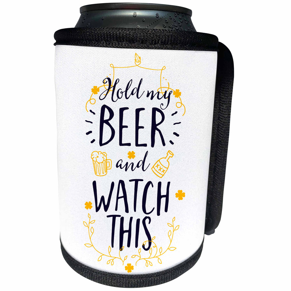 3dRose Sven Herkenrath Quotes - Hold my Beer and Watch this Quotes Phrase Trendy Modern - Can Cooler Bottle Wrap (cc_254301)