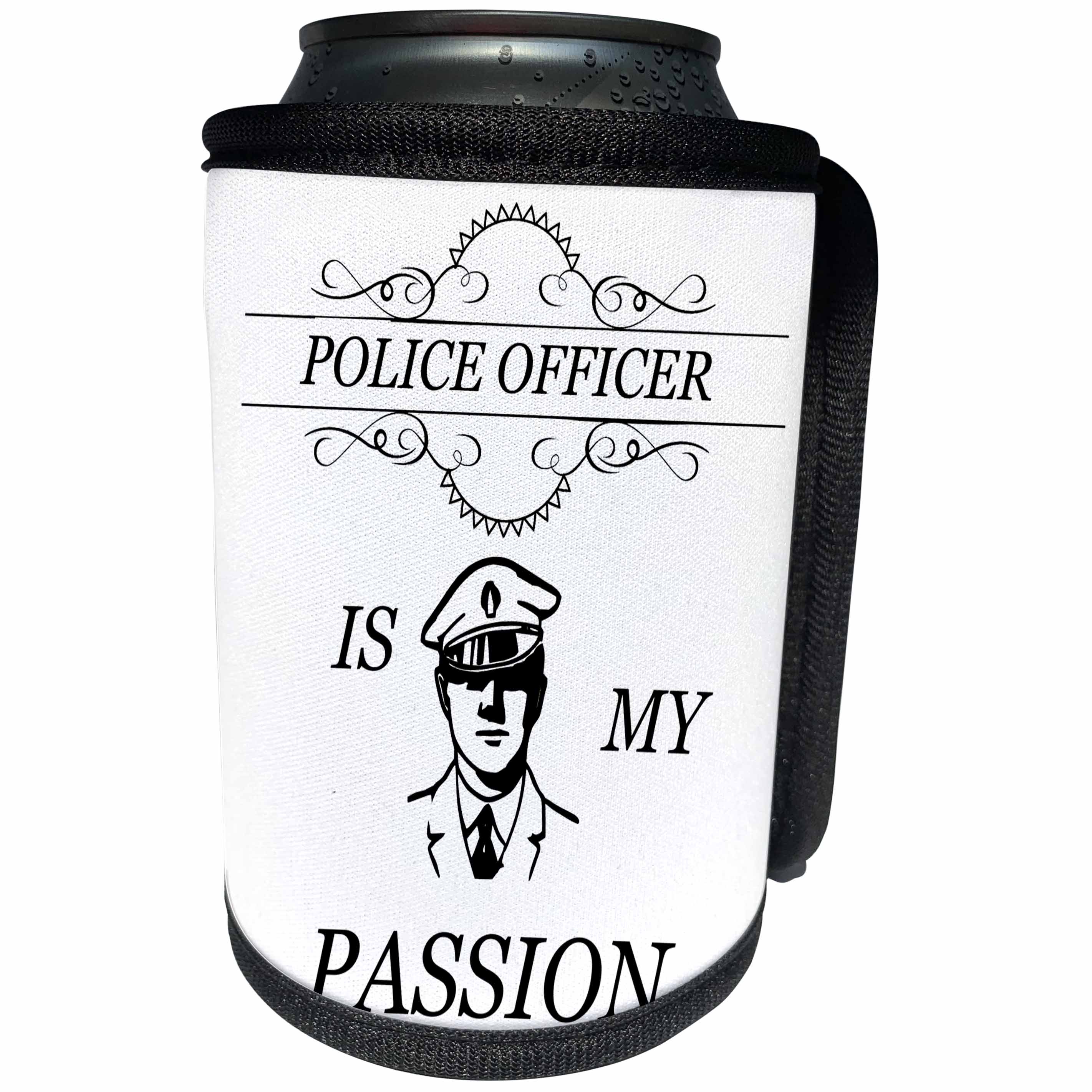 3dRose Sven Herkenrath Quotes - Police Officer Is My Passion Man Quote Phrase Trendy Work - Can Cooler Bottle Wrap (cc_254378)