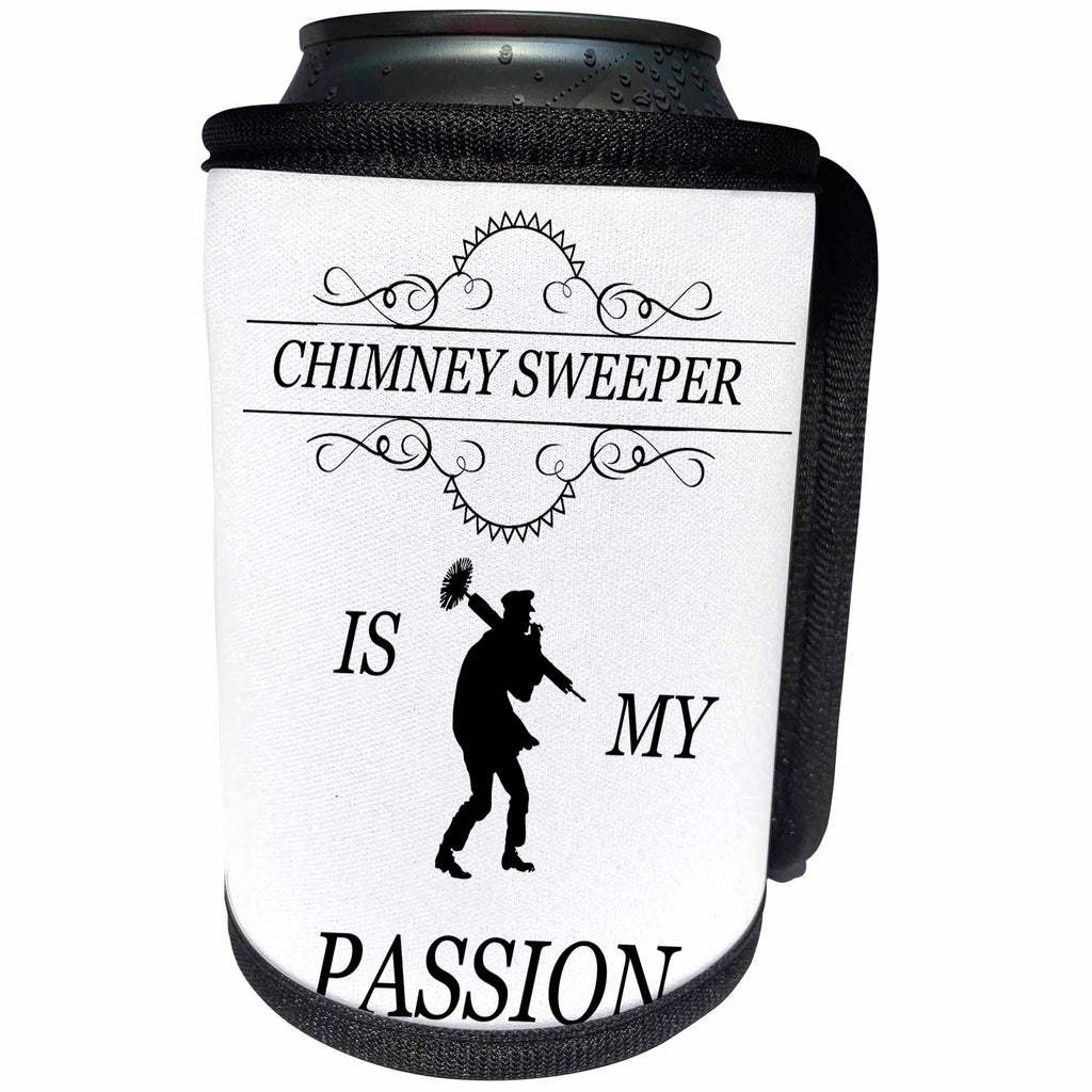 3dRose Sven Herkenrath Quotes - Chimney Sweeper Is My Passion Man Quote Phrase Trendy Work - Can Cooler Bottle Wrap (cc_254381)
