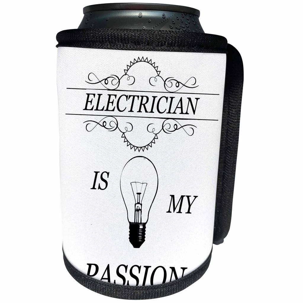 3dRose Sven Herkenrath Quotes - Electrician Is My Passion Light Bulb Quote Phrase Trendy Work - Can Cooler Bottle Wrap (cc_254410)