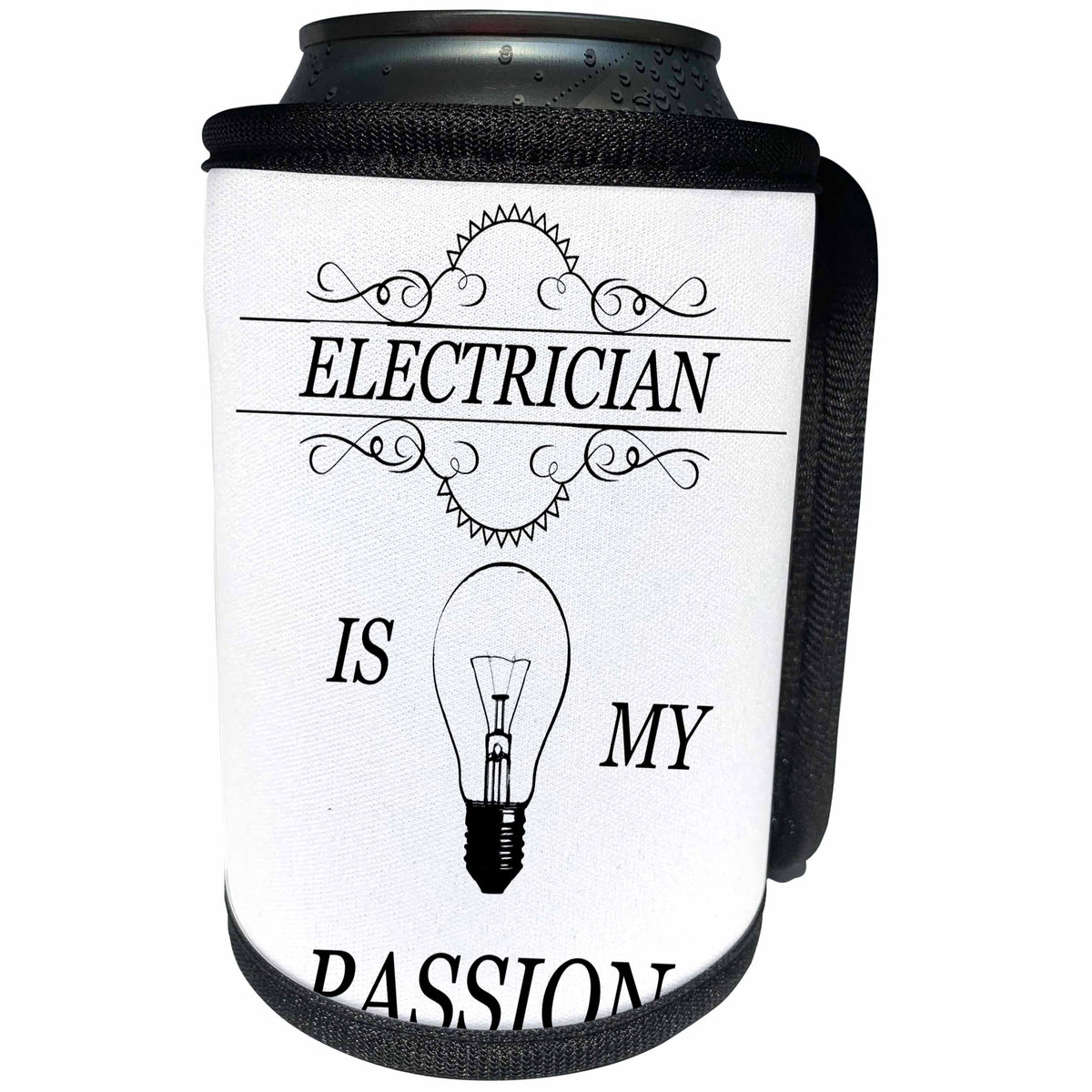 3dRose Sven Herkenrath Quotes - Electrician Is My Passion Light Bulb Quote Phrase Trendy Work - Can Cooler Bottle Wrap (cc_254410)