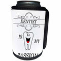 3dRose Sven Herkenrath Quotes - Dentist Is My Passion Tooth Doctor Smiling Quote Phrase Trendy Work - Can Cooler Bottle Wrap (cc_254438)