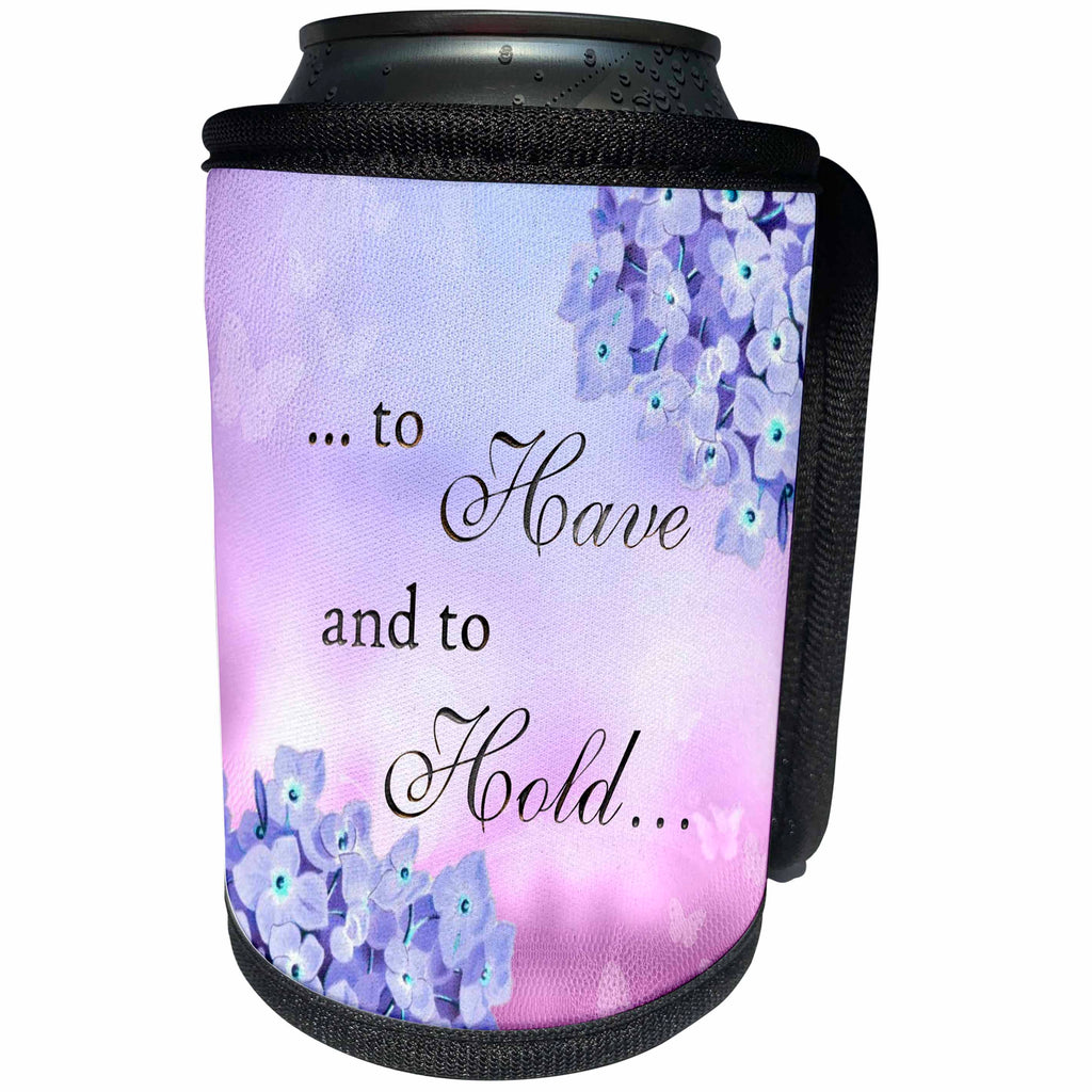 3dRose Sven Herkenrath Quotes - To Have and To Hold Marriage Wedding Valentines Day Lilac Floral Saying - Can Cooler Bottle Wrap (cc_254440)