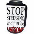 3dRose EvaDane - Quotes - Stop Stressing And Just Be Awesome Red - Can Cooler Bottle Wrap (cc_254618)