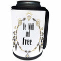 3dRose Anne Marie Baugh - Quotes - Be Wild and Free Diamond and Feathers Tribal Wreath Illustration - Can Cooler Bottle Wrap (cc_254910)