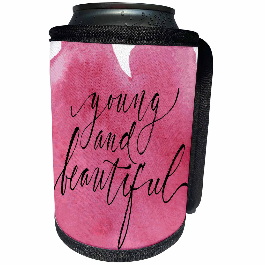 3dRose Anne Marie Baugh - Quotes - Young and Beautiful On A Pink Watercolor Background - Can Cooler Bottle Wrap (cc_255066)