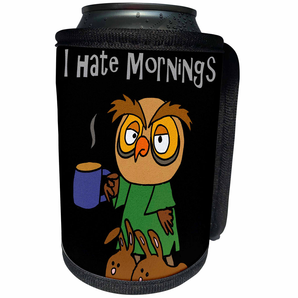 3dRose All Smiles Art Birds - Funny Cute Sleepy Owl Bird says I hate Mornings - Can Cooler Bottle Wrap (cc_255776)