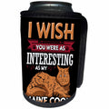 3dRose Sven Herkenrath Quotes - I wish you were as interesting as my Maine Coon Quote - Can Cooler Bottle Wrap (cc_255840)