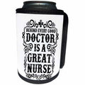 3dRose Sven Herkenrath Quotes - Behind Every Good Doctor is a Great Nurse Black Letters - Can Cooler Bottle Wrap (cc_255882)