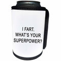 3dRose Tory Anne Collections Quotes - I FART WHATS YOUR SUPERPOWER - Can Cooler Bottle Wrap (cc_256106)