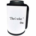 3dRose Tory Anne Collections Quotes - THATS WHAT SHE SAID - Can Cooler Bottle Wrap (cc_256113)